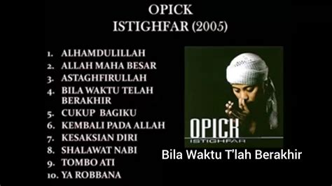 Opick Bila Waktu T Lah Berakhir Audio YouTube