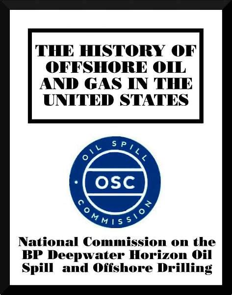 The History Of Offshore Oil And Gas In The United States By National