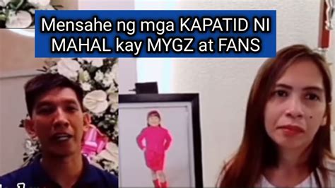 Mga Kapatid Ni Mahal Nagsalita Na Mensahe Kay Mygz At Fans Youtube