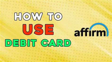 How To Use Affirm Debit Card 2024 Easiest Way YouTube