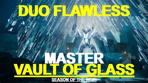 Duo Flawless MASTER Vault Of Glass Season Of The Wish YouTube