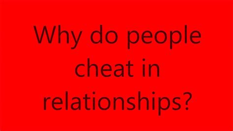 Why Do People Cheat In Relationships Youtube