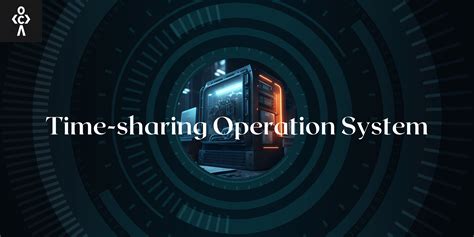 Understanding Time Sharing Operating Systems