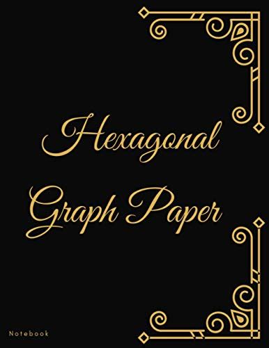 Hexagonal Graph Paper Notebook: 1/4 Inch Hexagons. Hexagonal Notebook - Small. Composition ...