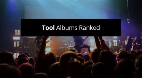 Tool Albums Ranked Rated From Worst To Best Guvna Guitars