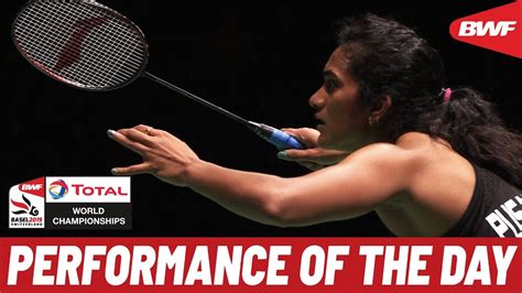 Performance Of The Day TOTAL BWF World Championships 2019