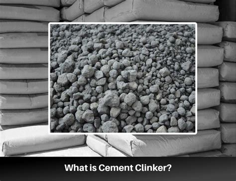 Cement Clinker Production Composition Types And Impact