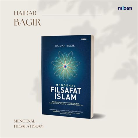 Mengenal Filsafat Islam Pengantar Filsafat Yang Ringkas Menyeluruh