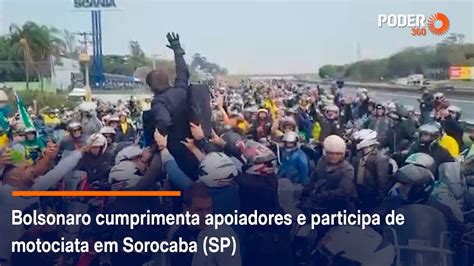 Bolsonaro Cumprimenta Apoiadores E Participa De Motociata Em Sorocaba