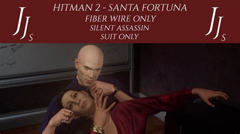 Hitman Santa Fortuna Fiber Wire Saso Master Difficulty Youtube