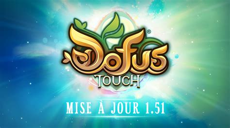 Mise Jour En Ligne Maj Actualit S Dofus Touch Le