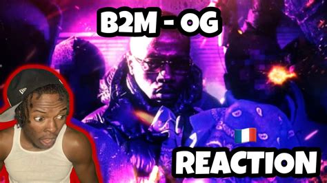 AMERICAN REACTS TO FRENCH DRILL RAP B2M OG Clip Officiel YouTube