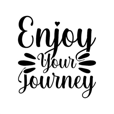 Premium Vector Enjoy Your Journey Typography Tshirt Design