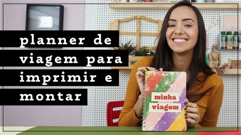 Como Fazer Planner De Viagem Moldes Para Imprimir YouTube