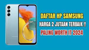 Pilihan Hp Samsung Terbaik Tahun Harga Mulai Juta Spesifikasi