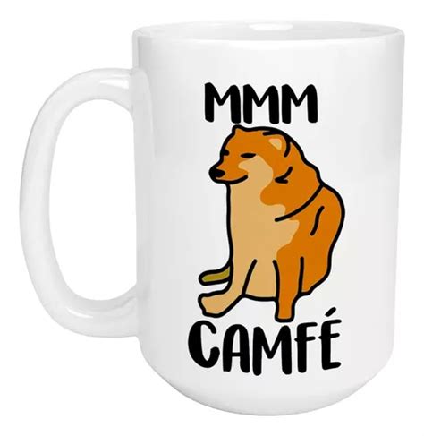 Taza Cheems Meme Mmm Camfe Ml Meses Sin Inter S