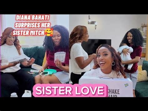 Diana Bahati Surprises Her Sister Mitch Aaaaw Youtube