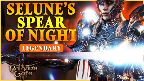 How To Get Selune S Spear Of Night Legendary In Baldur S Gate Youtube