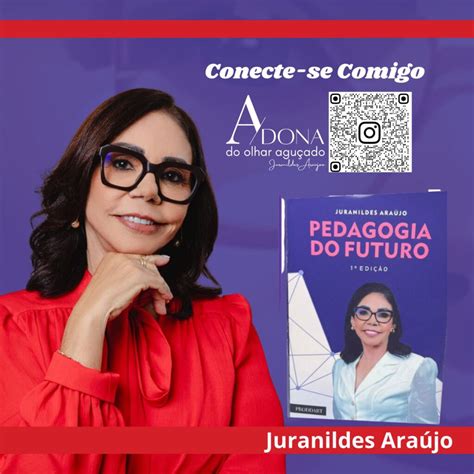 Juranildes Ara Jo Desperta Reflex Es Sobre Educa O Pedagogia Do