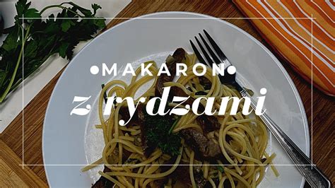 Makaron Spaghetti Z Rydzami YouTube