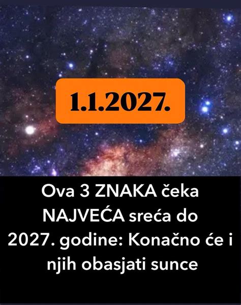 Ova 3 ZNAKA čeka NAJVEĆA sreća do 2027 godine Konačno će i njih