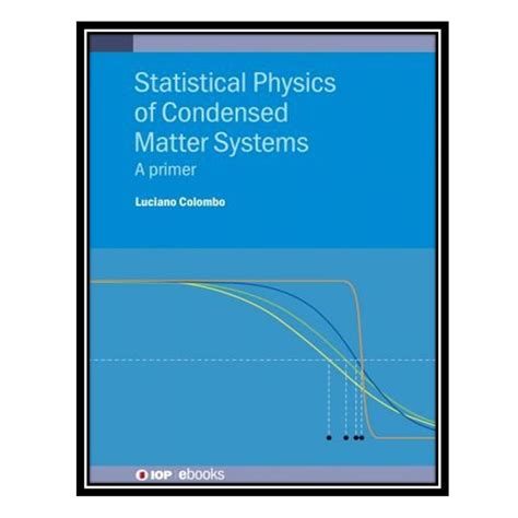 قیمت و خرید کتاب Statistical Physics Of Condensed Matter Systems A Primer اثر Luciano Colombo