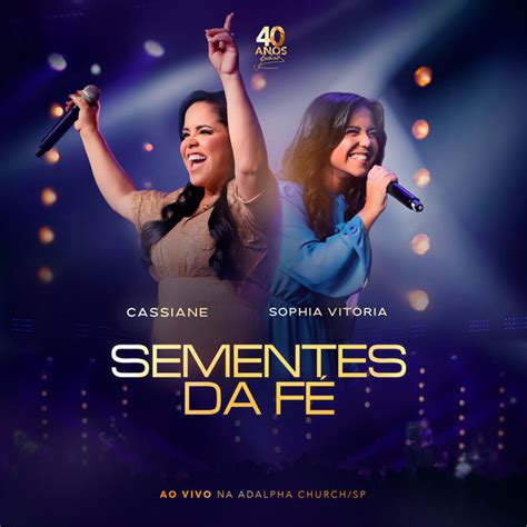 Sementes Da F Ao Vivo Single By Cassiane Spotify