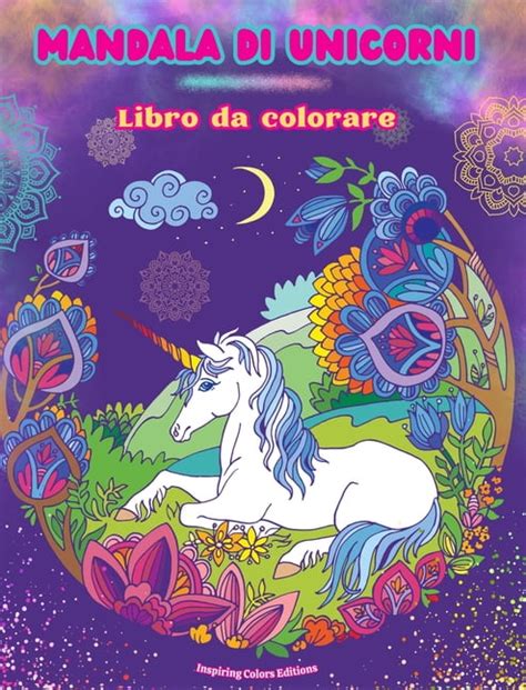 Mandala Di Unicorni Libro Da Colorare Scene Antistress E Creative Di