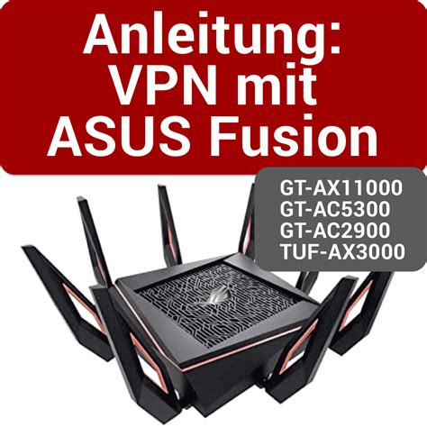 Anleitungen F R Vpn Router Und Tipps Zur Verwendung