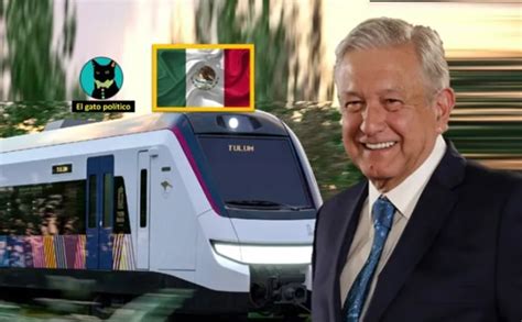 Gobierno De Amlo Declara Al Tren Maya Como Obra De Seguridad Nacional