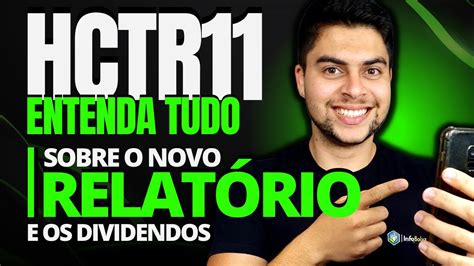 HCTR11 NOVO RELATÓRIO MENSAL OS PROVENTOS VÃO AUMENTAR Vale a pena