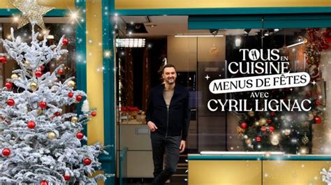 Tous En Cuisine Menus De F Tes Quelles Sont Les Recettes De Cyril