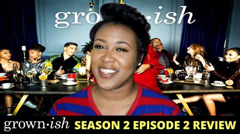 Grown Ish Season 2 Episode 2 Review Youtube