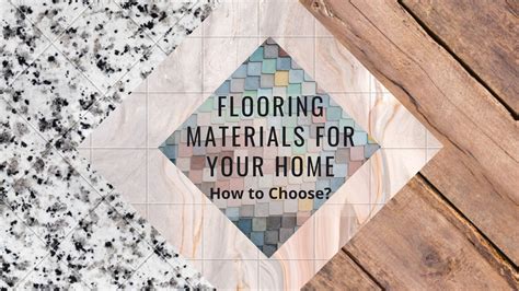 Tips To Choose Flooring Materials For Your House Viya Constructions