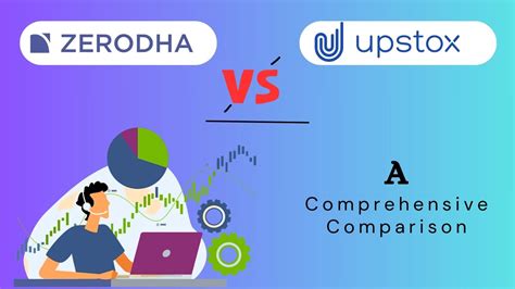 Zerodha Vs Upstox A Comprehensive Comparison Of User Experience