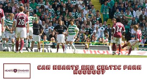 Can Hearts End Celtic Park Hoodoo YouTube