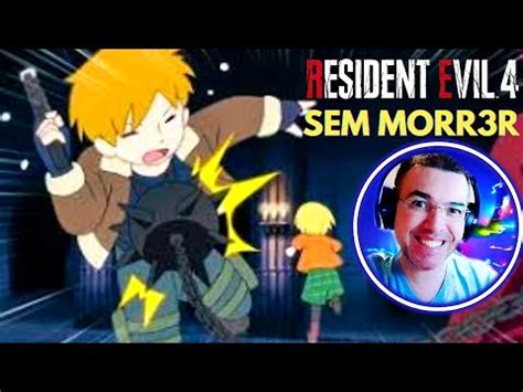 Desafio SEM MORR3R Morr3u Reseta o Capítulo Resident Evil 4 Remake