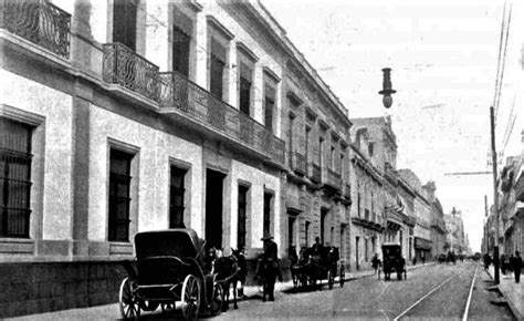 Casa De Porfirio Díaz Calle De La Cadena 8 Actual Calle Venustiano Carranza 1906 Ciudad