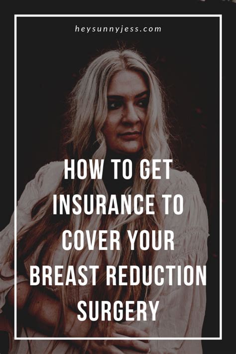 How To Get Insurance To Cover Your Breast Reduction Surgery Hey Sunny