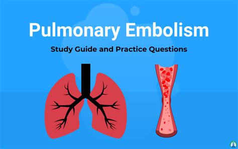 Pulmonary Embolism Overview Study Guide And Practice Questions