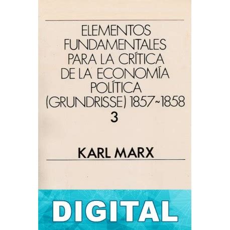 Elementos fundamentales para la crítica de la Economía Política