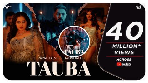 Tauba Official Music Video Payal Dev Badshah Malavika Mohanan Aditya Dev Pni Dhun