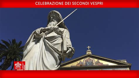 Celebrazione Dei Secondi Vespri Gennaio Papa Francesco Youtube