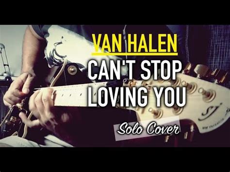 Van Halen Can T Stop Loving You Solo Cover YouTube