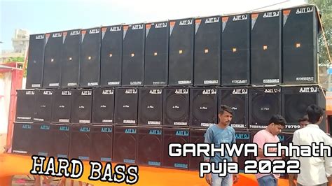 Ajit Dj Garhwa Hard Bass Chhath Puja Contact Me