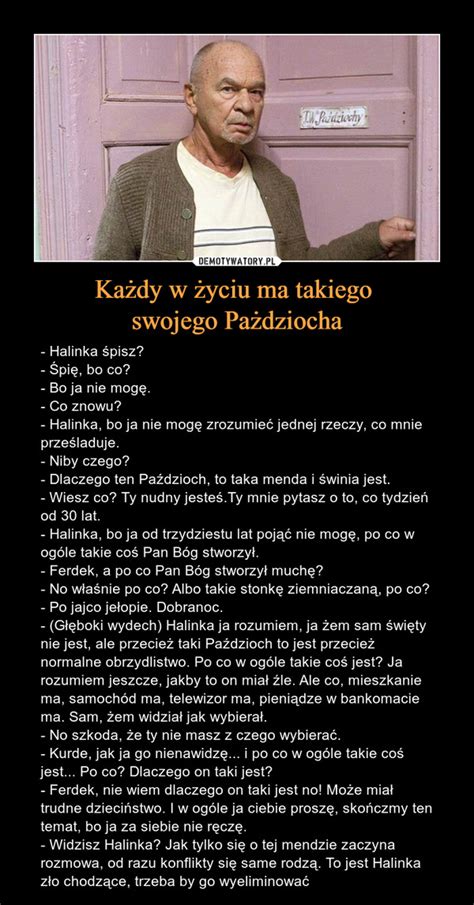 Każdy w życiu ma takiego swojego Pażdziocha Demotywatory pl