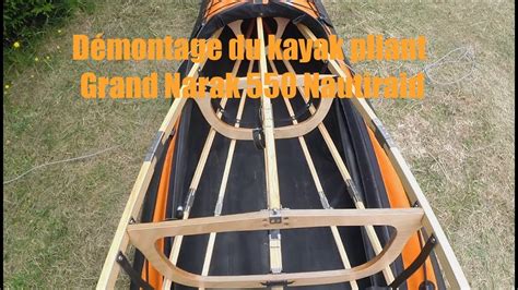 Démontage du kayak pliant Nautiraid Grand Narak 550 YouTube