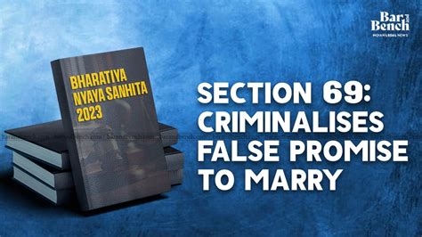 How Section 69 Of The Bharatiya Nyaya Sanhita Proposes To Criminalise