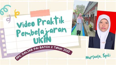 Video Praktik Pembelajaran Ukin Ppg Daljab Pai Tahun 2023 Lptk Uin Smh Banten 2023 Youtube