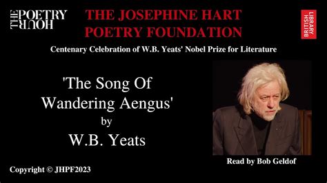 W B Yeats The Song Of Wandering Aengus Read By Bob Geldof Youtube